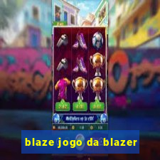 blaze jogo da blazer